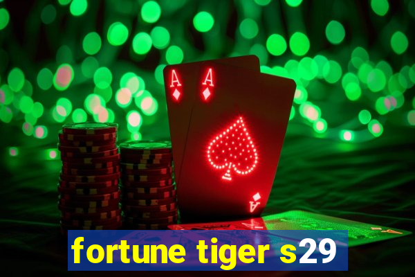 fortune tiger s29